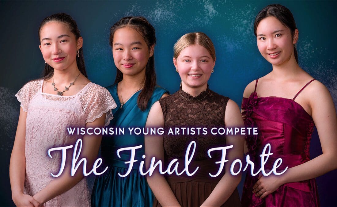 PRESS RELEASE: Wed. Mar. 8, Wisconsin Young Artists Compete: The Final Forte, FREE Live Concert and Competition
