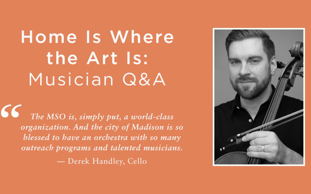Musician Q&A, Home Is Where the Art Is, Derek Handley, Cello