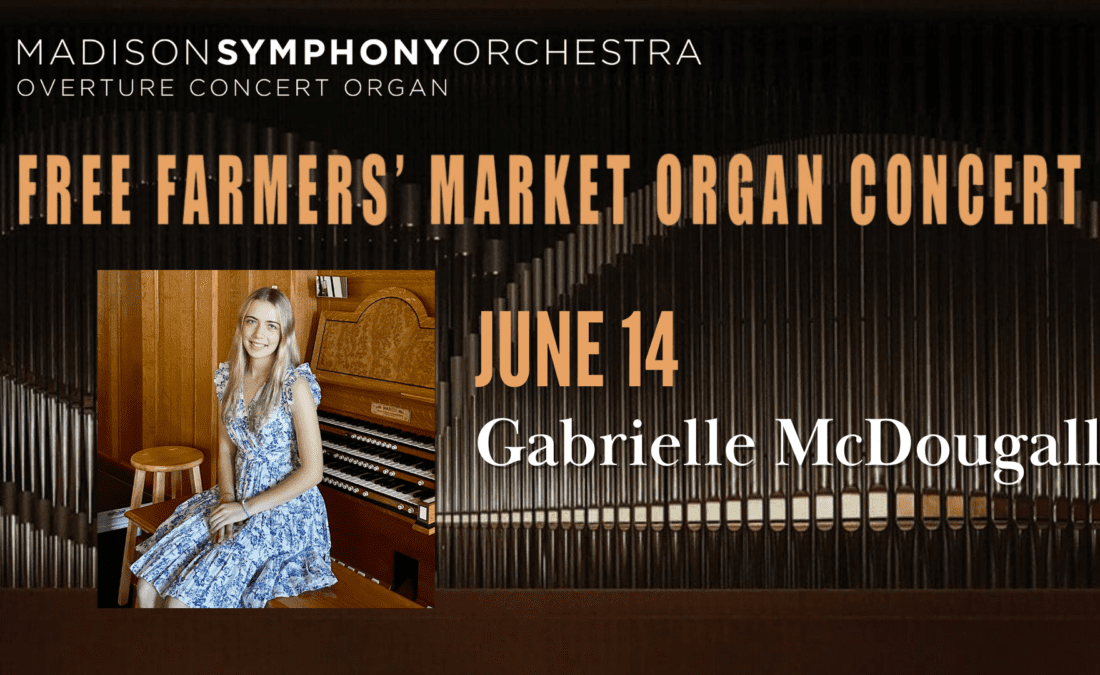 Free Farmers’ Market Organ Concert: Gabrielle McDougall