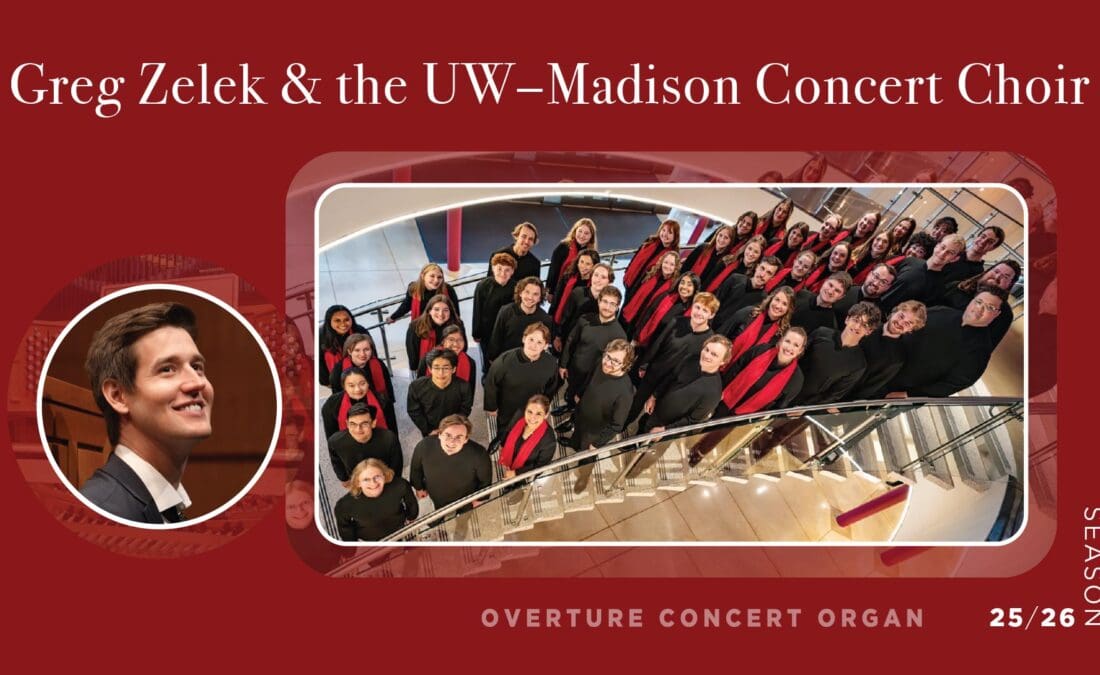 Program Notes: Greg Zelek with the UW-Madison Concert Choir, October 2025