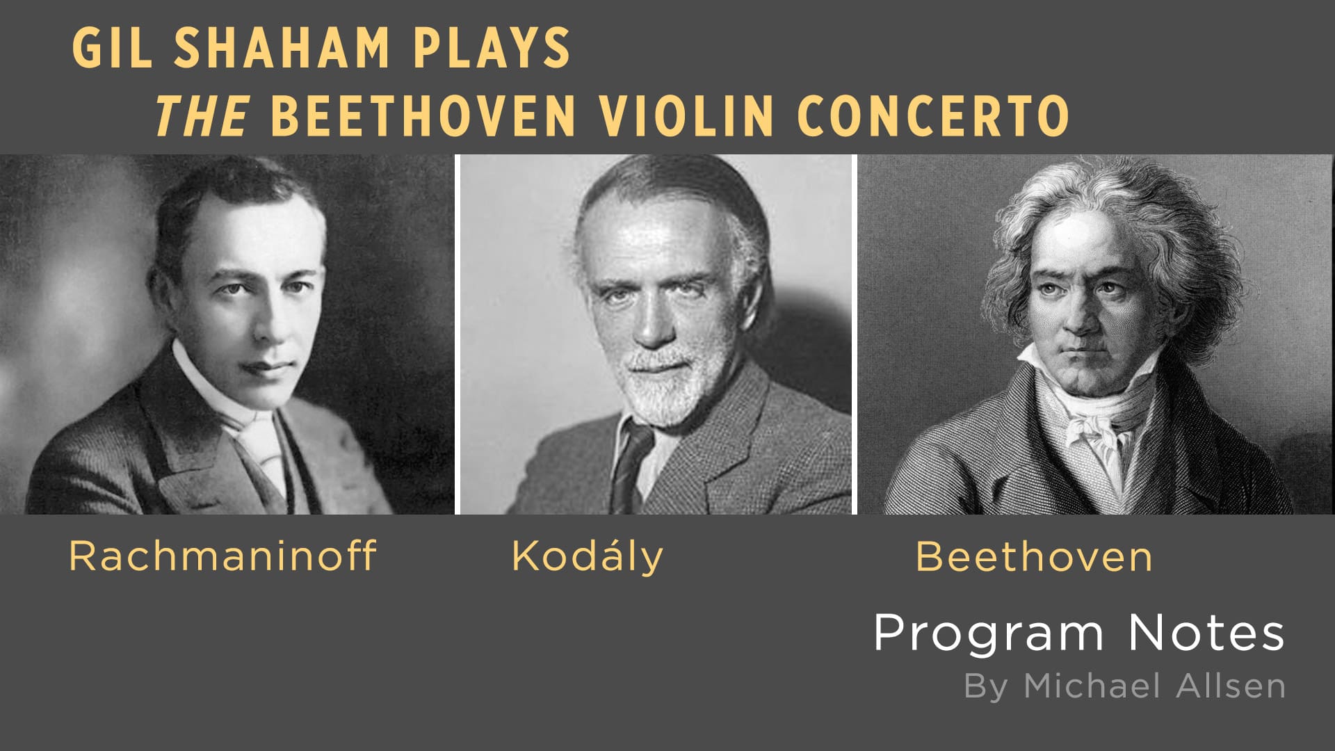 March 2022 Program Notes: Gil Shaham Plays the Beethoven Violin