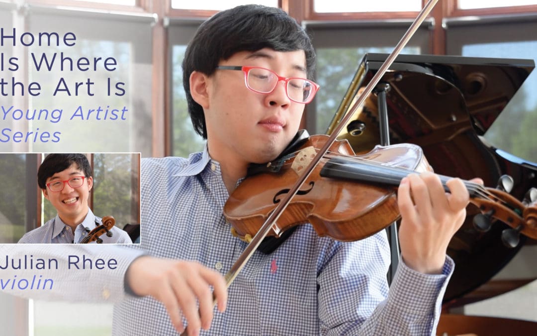 Artist Story, Home Is Where the Art Is, Young Artist Series, Violinist Julian Rhee