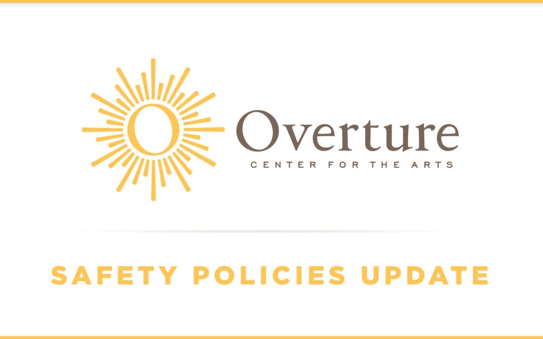NEWS: Overture Center Safety Policies Update, August 19, 2021