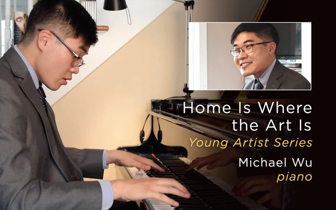 Artist Story, Home Is Where the Art Is, Young Artist Series, Michael Wu music and story
